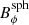 $ B_\phi^{\rm sph} $