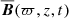 $ \overline{\boldsymbol{B}}(\varpi,z,t) $