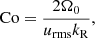 $$ \begin{aligned} \mathrm{Co} = \frac{2\Omega _0}{u_{\rm rms} k_{\rm R}}, \end{aligned} $$