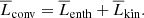$$ \begin{aligned} \overline{L}_{\rm conv} = \overline{L}_{\rm enth} + \overline{L}_{\rm kin}. \end{aligned} $$