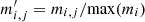 $ m^\prime_{i,j} = m_{i,j}/{\rm max}({m_{i})} $