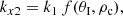 $$ \begin{aligned} k_{x2}=k_1 \,f(\theta _{\rm I},\rho _{\rm c}), \end{aligned} $$