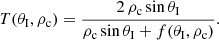 $$ \begin{aligned} T(\theta _{\rm I},\rho _{\rm c}) = \frac{2\,\rho _{\rm c} \sin \theta _{\rm I}}{\rho _{\rm c}\sin \theta _{\rm I} + f(\theta _{\rm I},\rho _{\rm c})}. \end{aligned} $$