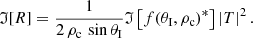 $$ \begin{aligned} \mathfrak{I} [R] = \frac{1}{2\,\rho _{\rm c}\, \sin \theta _{\rm I}}\mathfrak{I} \left[f(\theta _{\rm I},\rho _{\rm c})^*\right] \left|T\right|^2. \end{aligned} $$