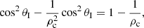 $$ \begin{aligned} \cos ^2\theta _{\rm I}-\frac{1}{\rho ^2_{\rm c}}\cos ^2\theta _{\rm I}=1-\frac{1}{\rho _{\rm c}}, \end{aligned} $$