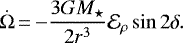\begin{equation*} \dot{\Omega}\,{=}\,{-}\frac{ 3 G M_{\star} }{2 r^3} \mathcal{E}_{\rho} \sin 2 \delta .\end{equation*}