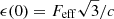 $ \epsilon(0) = F_{\mathrm{eff}}\sqrt{3}/c $