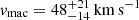 $ \mathit{v}_{\mathrm{mac}}=48^{+21}_{-14}\,\mathrm{km\, s}^{-1} $