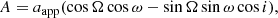 $$ \begin{aligned}&A = a_{\rm app}(\cos \Omega \cos \omega -\sin \Omega \sin \omega \cos i), \end{aligned} $$