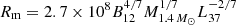 $ R_{\mathrm{m}}=2.7\times10^8B_{12}^{4/7}M_{1.4\,{M}_{\odot}}^{1/7}L_{37}^{-2/7} $