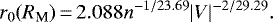\begin{equation*} r_{0} (R_{\textrm{M}})\,{=}\,2.088n^{-1/23.69}|V|^{-2/29.29} .\end{equation*}