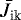 ${\bar J}_{\textrm{ik}}$
