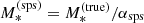 $ M_{*}^{\mathrm{(sps)}} = M_{*}^{\mathrm{(true)}}/\alpha_{\mathrm{sps}} $
