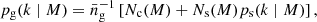 $$ \begin{aligned} p_{\mathrm{g}}(k\mid M)=\bar{n}_{\mathrm{g}}^{-1}\left[N_{\mathrm{c}}(M)+ N_{\mathrm{s}}(M) p_{\mathrm{s}}(k \mid M)\right], \end{aligned} $$