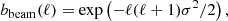 $$ \begin{aligned} b_{\mathrm{beam}}(\ell ) = \exp \left(-\ell (\ell +1)\sigma ^2/2\right), \end{aligned} $$
