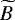 $\widetilde{B}$