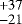 $^{&#x002B;37}_{-21}$