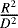 $\frac{R^2}{D^2}$