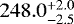 $248.0_{-2.5}^{&#x002B;2.0}$