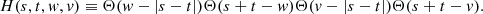 $$ \begin{aligned} H(s,t,{ w},{ v}) \equiv \Theta ({ w}-|s-t|)\Theta (s+t-{ w})\Theta ({ v}-|s-t|)\Theta (s+t-{ v}). \end{aligned} $$