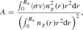 $$ \begin{aligned} A = \frac{\int _{0}^{R_*} \langle \sigma { v} \rangle n_{\chi }^2(r) r^2\mathrm{d}r}{\left( \int _{0}^{R_*} n_{\chi }(r) r^2 \mathrm{d}r \right)^2}, \end{aligned} $$
