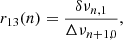 $$ \begin{aligned}&r_{13}(n)=\frac{\delta \nu _{n,1}}{\Delta \nu _{n+1,0}} , \end{aligned} $$