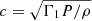 $ c=\sqrt{\Gamma_1 P/\rho} $