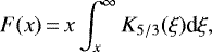\begin{equation*} F(x)\,{=}\,x\int_{x}^{\infty}K_{5/3}(\xi)\textrm{d}\xi ,\end{equation*}