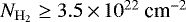 $N_{\rm{H}_2} \geq 3.5\,{\times}\,10^{22}~\textrm{cm}^{-2}$