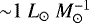 ${\sim}1~L_{\odot}~M^{-1}_{\odot}$