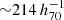 $ {\sim}214\,h_{70}^{-1} $