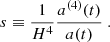 $$ \begin{aligned} s&\equiv \frac{1}{H^4}\frac{a^{(4)}(t)}{a(t)}\ . \end{aligned} $$
