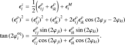 \begin{eqnarray*}\epsilon_i^{z} &=& \frac{1}{2}\bigg(\epsilon_{ij}^{\rho} &#x002B; \epsilon_{ik}^{\rho} \bigg) &#x002B; \epsilon_{i}^{M} \nonumber \\ {(\epsilon_i^{\rho})}^2 &=& {(\epsilon_{ij}^{\rho})}^2 &#x002B; {(\epsilon_{ik}^{\rho})}^2 &#x002B; 2 \epsilon_{ij}^{\rho} \epsilon_{ik}^{\rho} \cos{(2\varphi_{ji}-2\varphi_{ki})} \\ \tan{(2 \varphi_i^{\textrm{eq}})} &=& \frac{ \epsilon_{ij}^{\rho}\sin{(2\varphi_{ji})}&#x002B;\epsilon_{ik}^{\rho}\sin{(2\varphi_{ki})} }{\epsilon_{ij}^{\rho}\cos{(2\varphi_{ji})}&#x002B;\epsilon_{ik}^{\rho}\cos{(2\varphi_{ki})}}. \nonumber \end{eqnarray*}