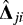 $\bm{\hat{\Delta}}_{ji}$