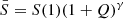 $ \bar{S} = S(1)(1+Q)^{\gamma} $