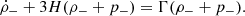 $$ \begin{aligned} \dot{\rho }_- + 3 H (\rho _- + p_-) = \Gamma (\rho _- + p_-). \end{aligned} $$