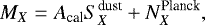 \begin{equation*}M_X = {{A_{\textrm{cal}}}} S_X^{\textrm{dust}} + N_X^{\textrm{Planck}},\end{equation*}