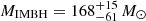 $ M_{\text{IMBH}}= 168_{-61}^{+15}{\,{M}_\odot} $