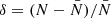 $ \delta =(N-\bar{N})/\bar{N} $