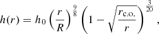 $$ \begin{aligned} h(r)=h_{0}\left(\frac{r}{R}\right)^{\frac{9}{8}}\left(1-\sqrt{\frac{r_{\rm c.o.}}{r}}\right)^{\frac{3}{20}}, \end{aligned} $$