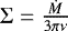 $\Sigma = \frac{\dot M }{3 \pi \nu}$