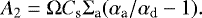 \begin{equation*} A_2=\Omega C_{\textrm{s}} \Sigma_{\textrm{a}} (\alpha_{\textrm{a}}/\alpha_{\textrm{d}}-1) .\end{equation*}