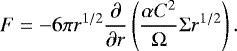 \begin{equation*} F =- 6 \pi r^{1/2} \frac{\partial}{\partial r}\left(\frac{\alpha C^2 }{\Omega} \Sigma r^{1/2} \right) .\end{equation*}