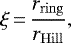 \begin{align*}\xi\,{=}\,\frac{r_{\mathrm{ring}}}{r_{\mathrm{Hill}}},\end{align*}