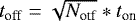 $t_{\textrm{off}} = \sqrt{N_{\textrm{otf}}}*t_{\textrm{on}}$