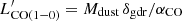 $ L^\prime_{\rm CO(1{-}0)} = M_{\rm dust}\,\delta_{\rm gdr}/\alpha_{\rm CO} $