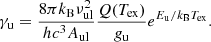 $$ \begin{aligned} \gamma _{\rm u} = \frac{8\pi k_{\rm B} \nu _{\rm ul}^2}{hc^3A_{\rm ul}}\frac{Q(T_{\rm ex})}{g_{\rm u}}e^{E_{\rm u}/k_{\rm B} T_{\rm ex}}. \end{aligned} $$