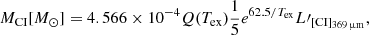 $$ \begin{aligned} M_{\rm CI}[M_{\odot }] = 4.566\times 10^{-4}Q(T_{\rm ex})\frac{1}{5}e^{62.5/T_{\rm ex}}L\prime _{\rm [CI]_{\rm 369\,\upmu m}}, \end{aligned} $$