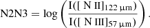 $$ \begin{aligned} \mathrm{N2N3} = \log \left( \frac{\mathrm{I}([{\text{ N}}{\small {{\text{ II}}}}]_{122 \,\upmu \mathrm{m}})}{\mathrm{I}([{\text{ N}}{\small {{\text{ III}}}}]_{57 \,\upmu \mathrm{m}})} \right). \end{aligned} $$
