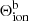 $ \Theta^{\mathrm{b}}_{\mathrm{ion}} $